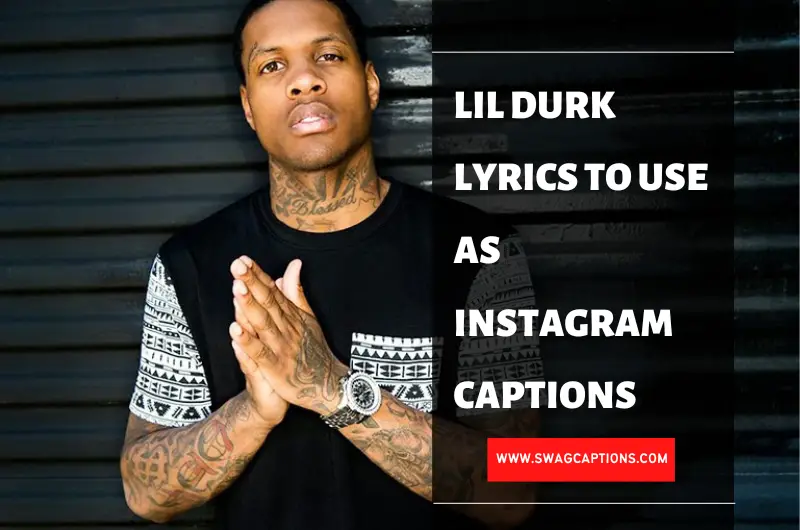 Lil Durk Lyrics To Use As Instagram Captions