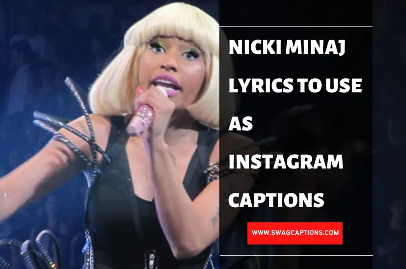 Nicki Minaj Lyrics To Use As Instagram Captions