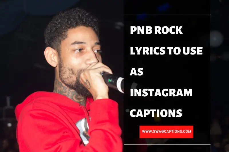 PnB Rock Lyrics To Use As Instagram Captions