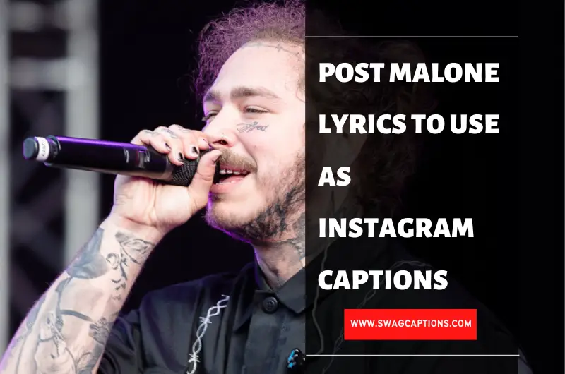 Post Malone Lyrics To Use As Instagram Captions