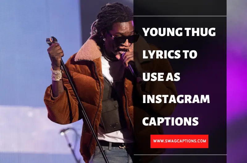 Young Thug Lyrics To Use As Instagram Captions