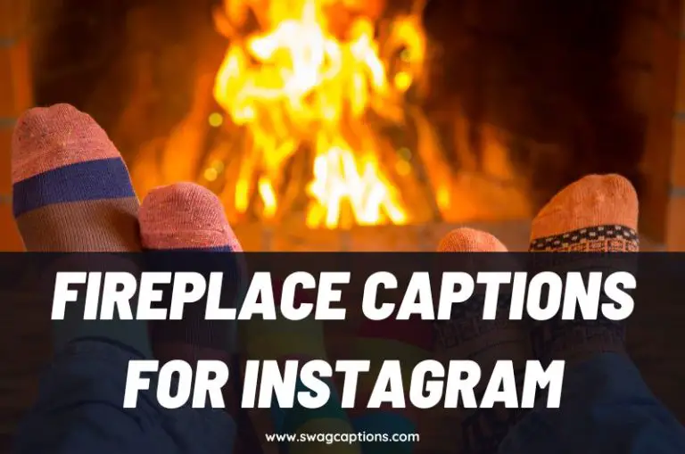 Fireplace Captions And Quotes For Instagram