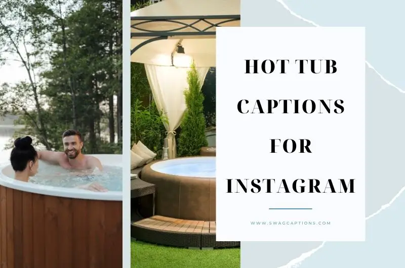 Hot Tub Captions And Quotes For Instagram
