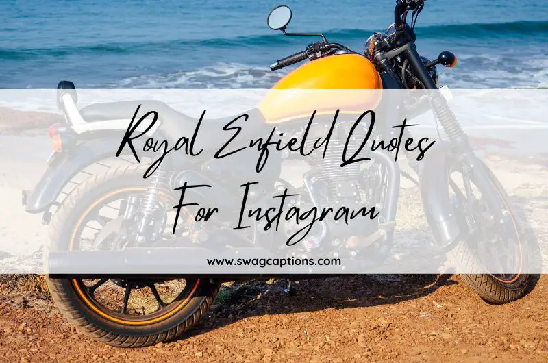 Royal Enfield Quotes And Captions For Instagram