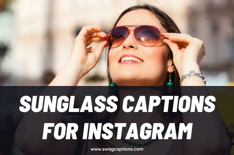 Sunglass Captions And Quotes For Instagram