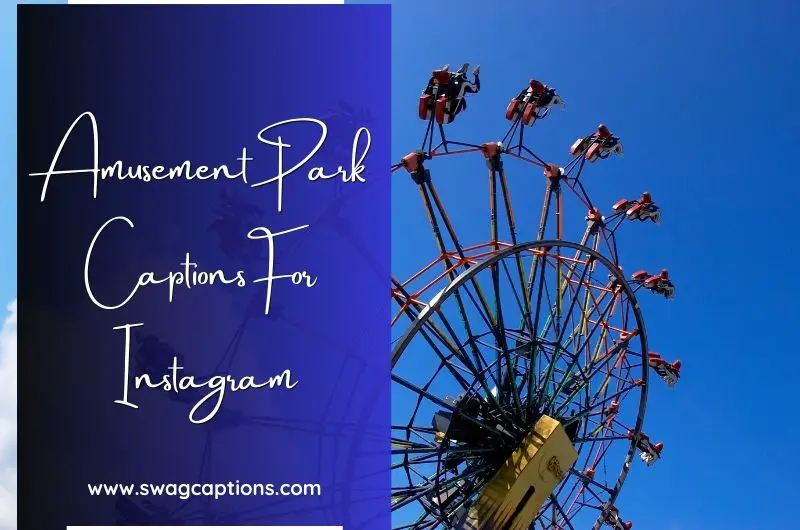 Amusement Park Captions And Quotes For Instagram