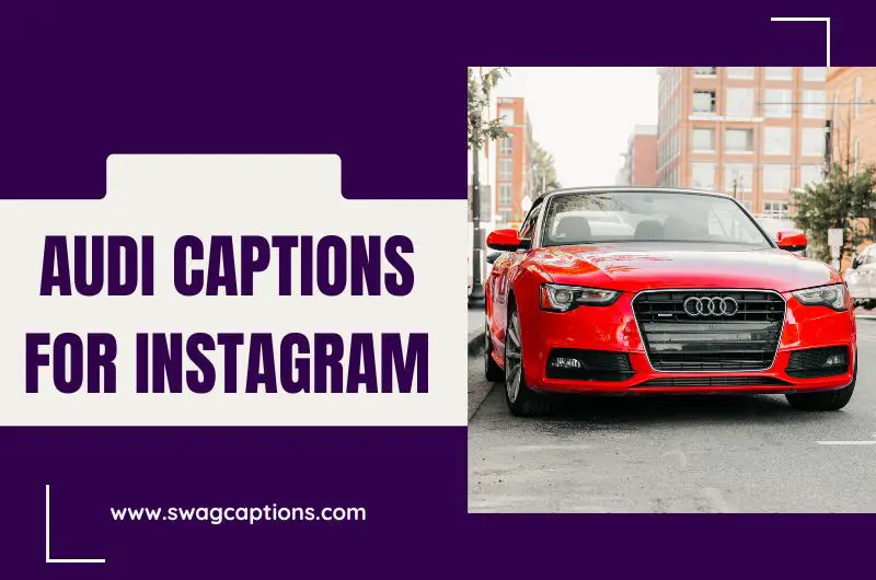 Audi Captions And Quotes For Instagram