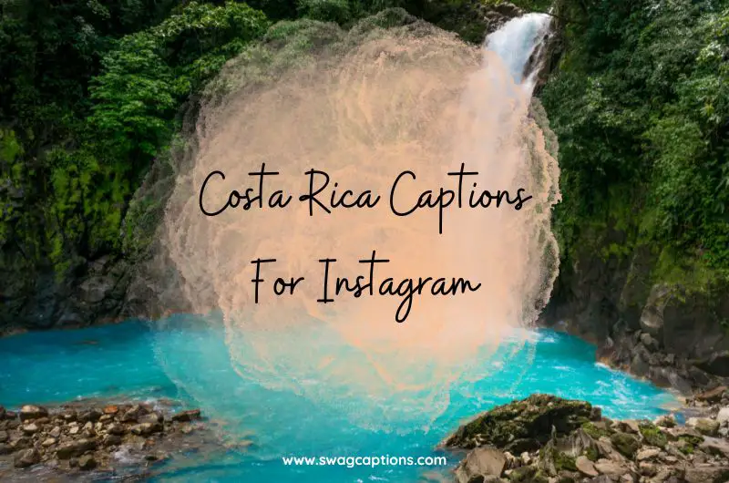 Costa Rica Captions And Quotes For Instagram