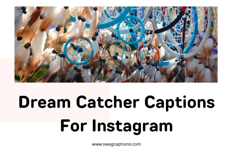 Dream Catcher Captions and Quotes for Instagram