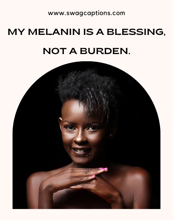 Melanin Quotes And Captions For Instagram