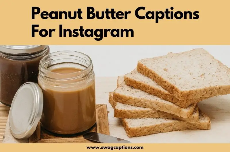 Peanut Butter Captions And Quotes For Instagram