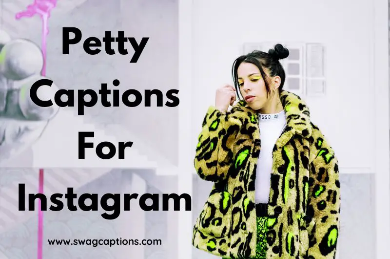 Petty Captions And Quotes For Instagram
