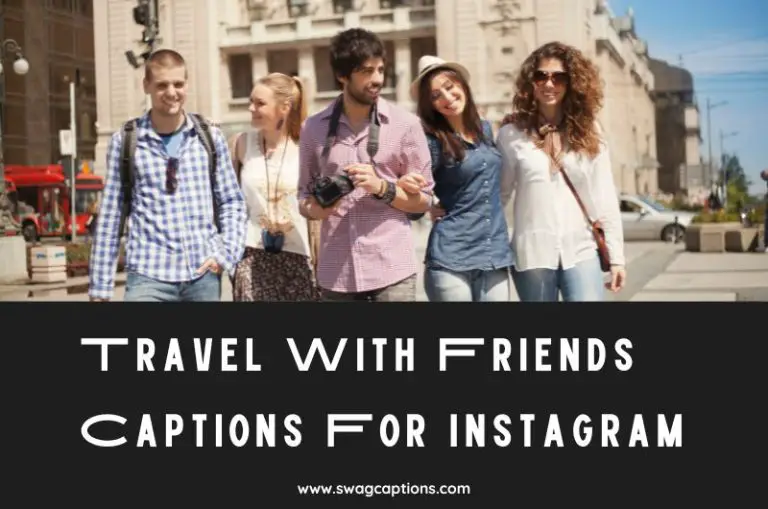 Travel With Friends Captions And Quotes For Instagram