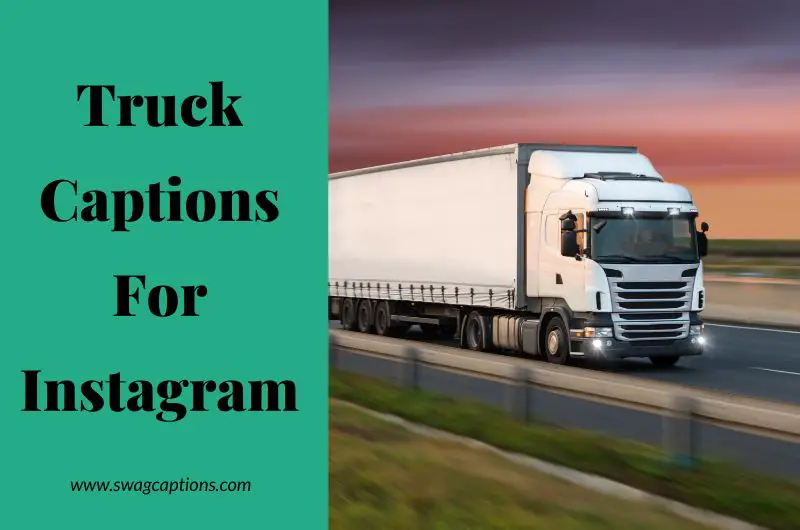 Truck Captions And Quotes For Instagram
