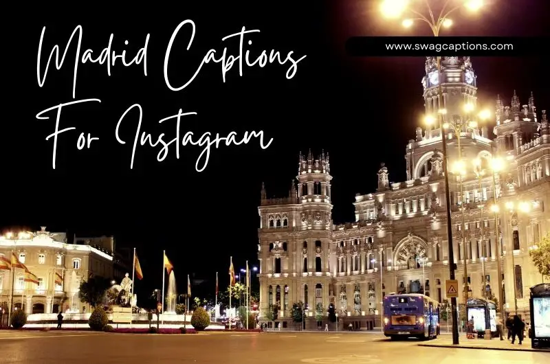 Madrid Captions And Quotes For Instagram