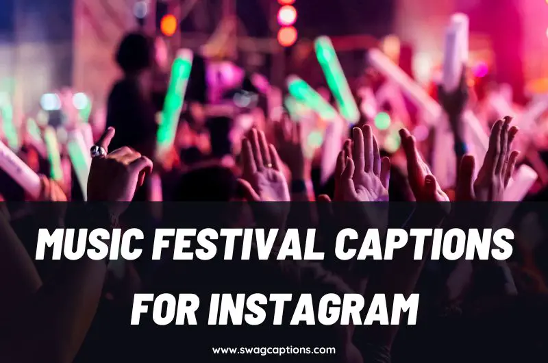 Music Festival Captions and Quotes for Instagram