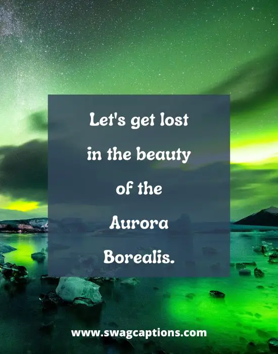 Northern Lights Captions And Quotes For Instagram