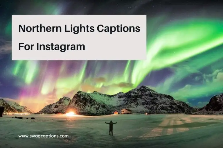 Northern Lights Captions And Quotes For Instagram