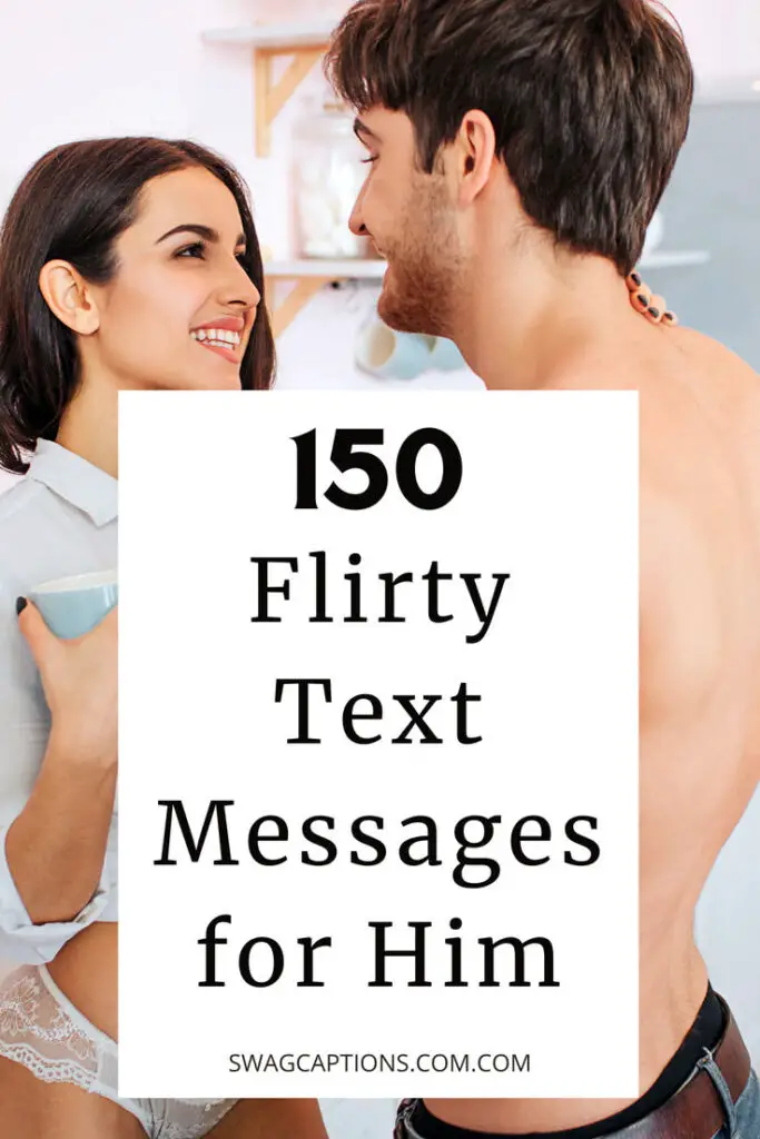 150 Flirty Text Messages for Him