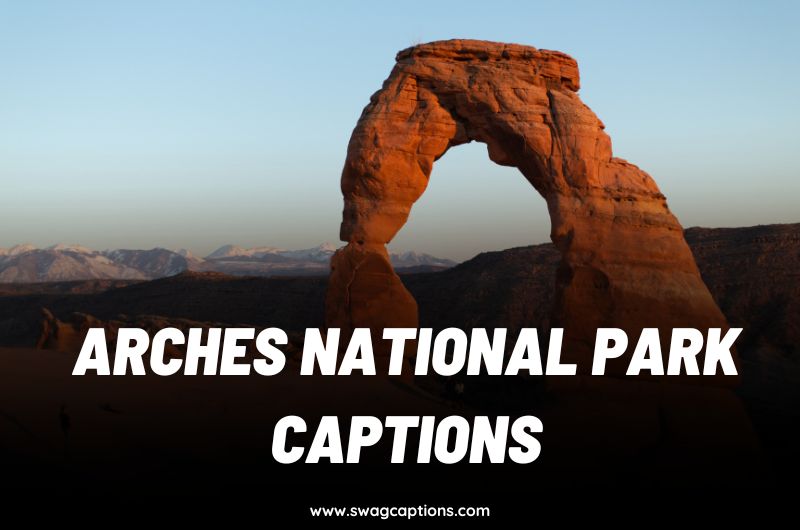Arches National Park Captions