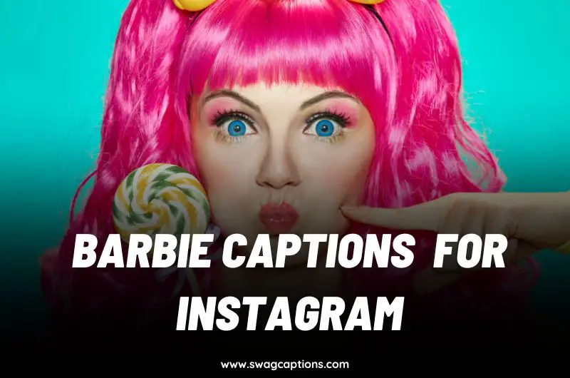 Barbie Captions and Quotes for Instagram
