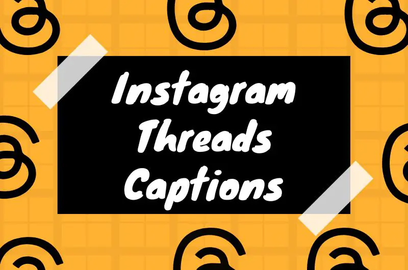 Instagram Threads Caption Ideas