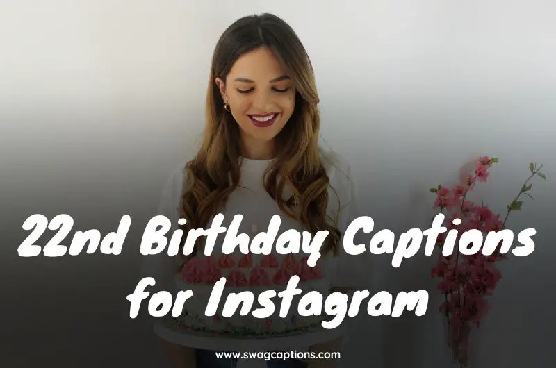 22nd Birthday Captions for Instagram