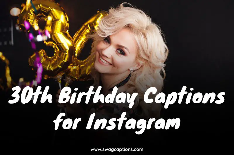 30th Birthday Captions for Instagram