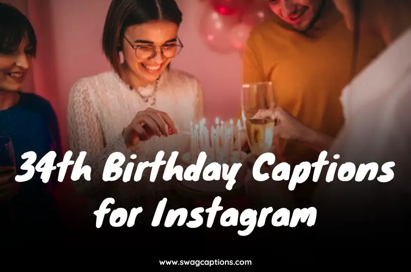 34th Birthday Captions for Instagram