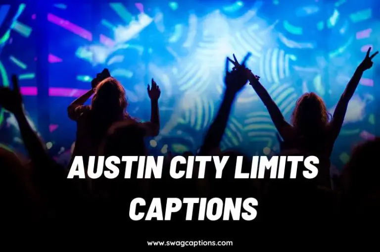 Austin City Limits Captions and Quotes for Instagram