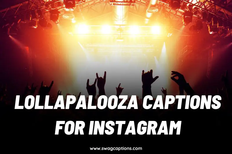 Lollapalooza Captions