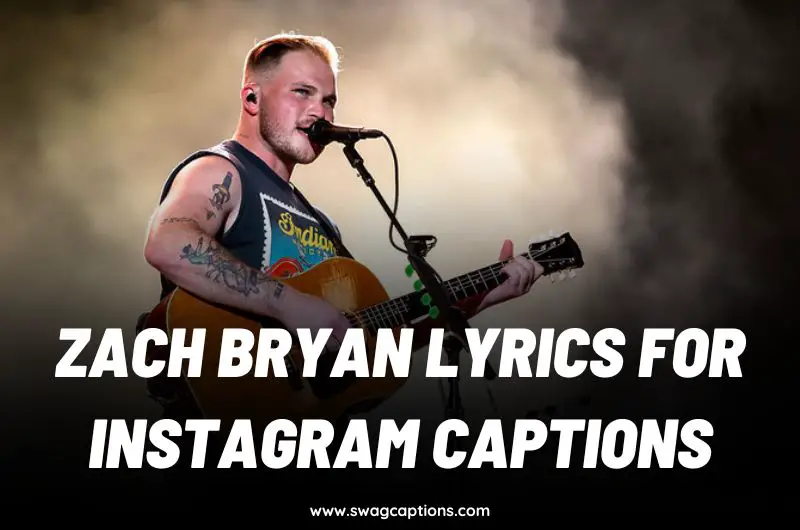 Zach Bryan Lyrics For Instagram Captions