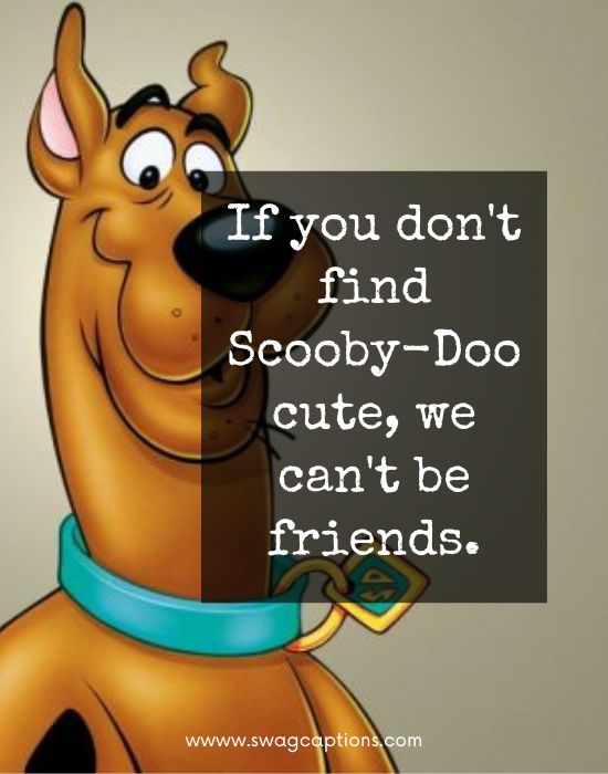 scooby doo captions and quotes