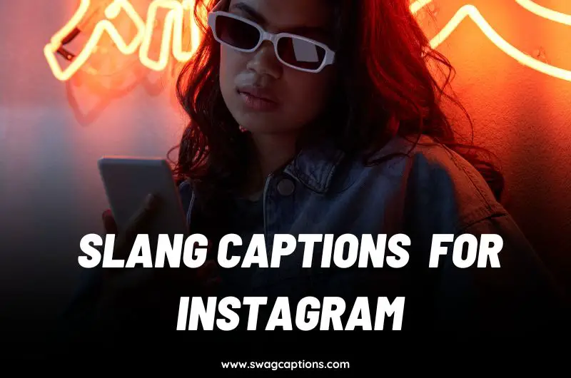 slang captions for Instagram