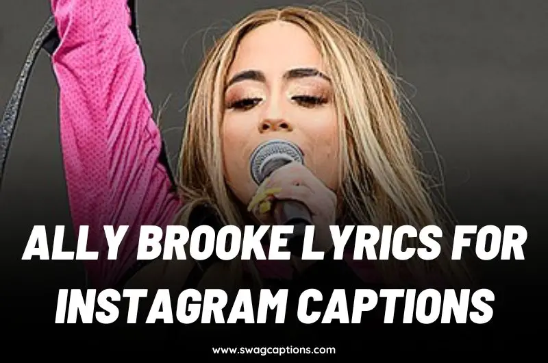 Ally Brooke Lyrics For Instagram Captions