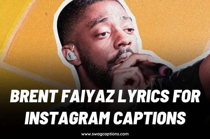 Brent Faiyaz Lyrics For Instagram Captions
