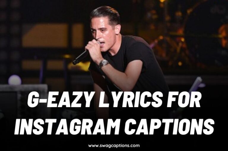 G-Eazy Lyrics For Instagram Captions