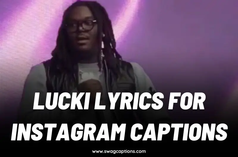 Lucki Lyrics For Instagram Captions