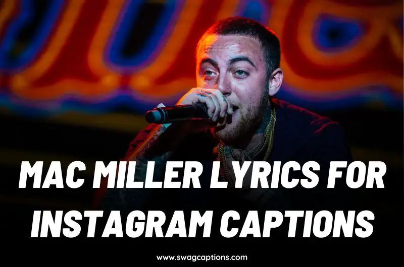 Mac Miller Lyrics For Instagram Captions