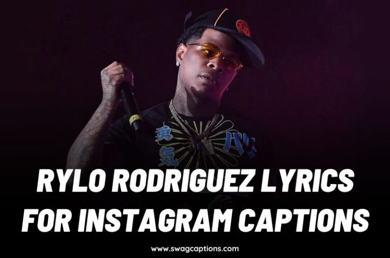 Rylo Rodriguez Lyrics For Instagram Captions