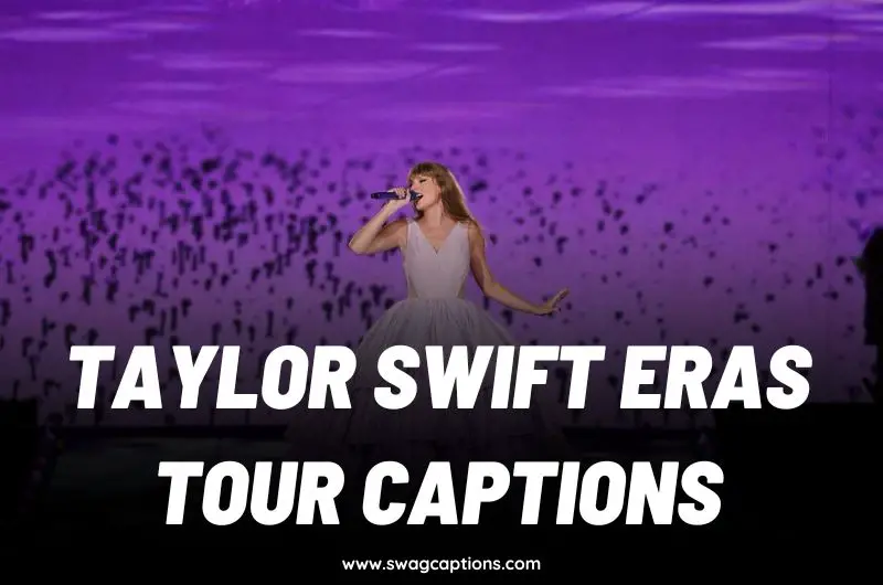 Taylor Swift Eras Tour Captions