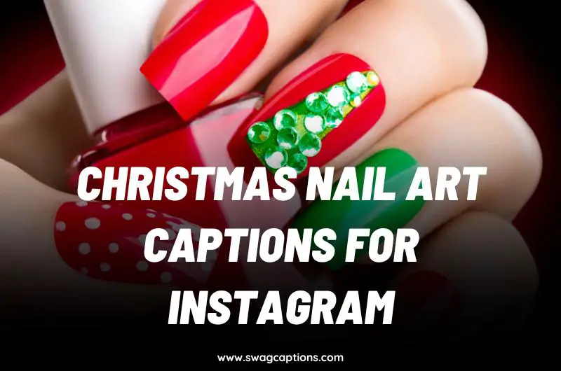 Christmas Nail Art Captions for Instagram