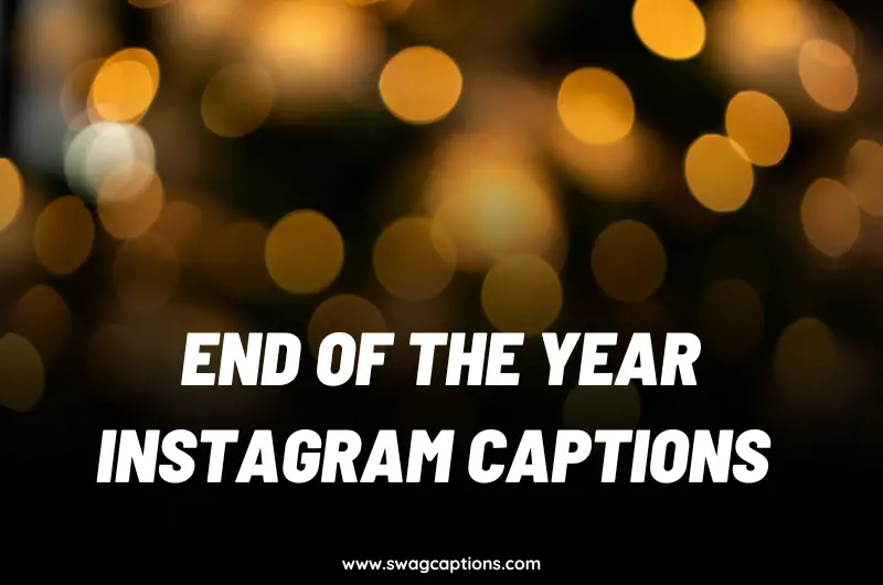 End of the Year Instagram Captions