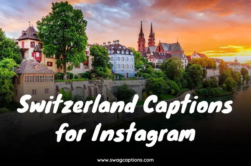 Switzerland Captions for Instagram