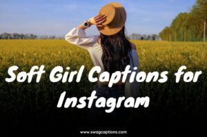 Soft Girl Captions And Quotes For Instagram