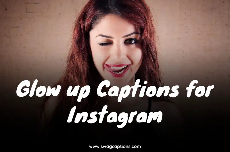 Glow up Captions for Instagram