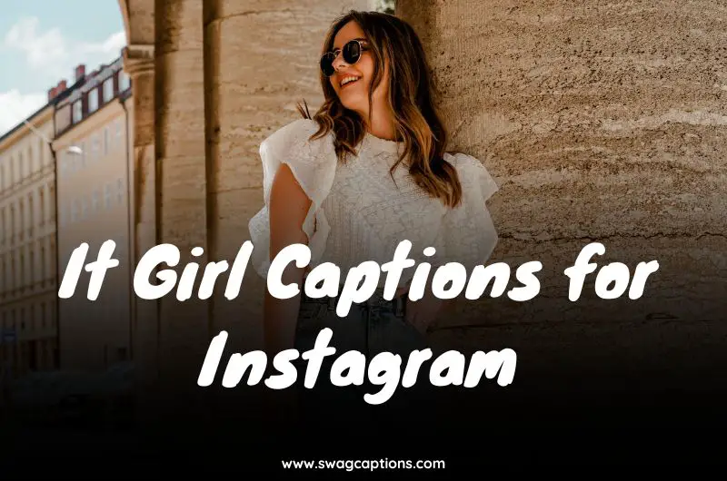 it girl captions for Instagram