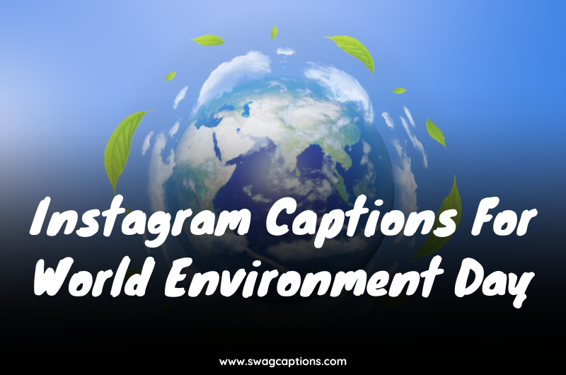 Instagram Captions for World Environment Day