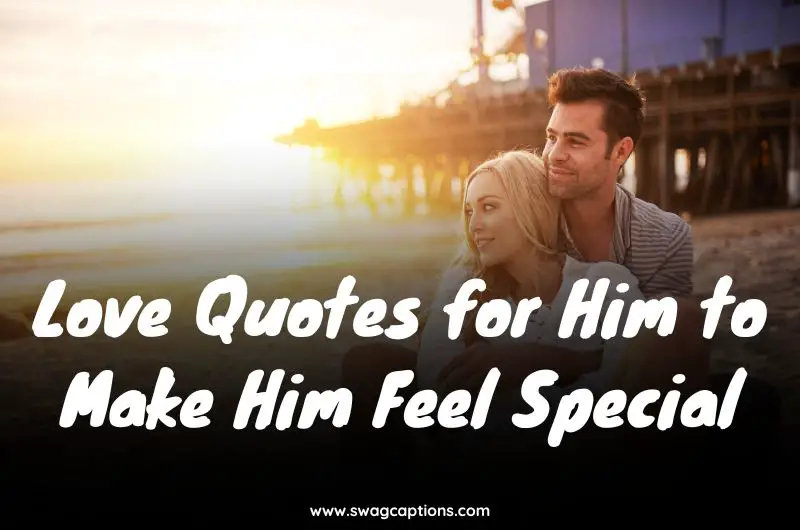 Love Quotes for Him to Make Him Feel Special