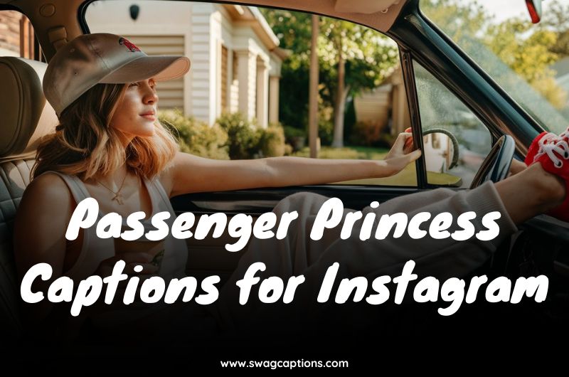 Passenger Princess Captions for Instagram